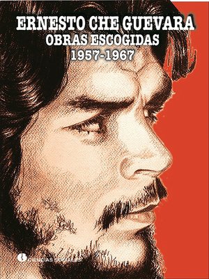 cover image of Ernesto Ché Guevara. Obras Escogidas 1957-1967. Tomo II